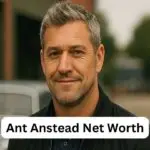 Ant Anstead Net Worth